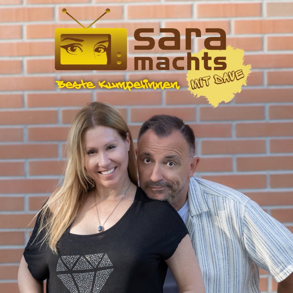 Podcast-Cover: Sara machts, Beste Kumpelinnen mit Dave